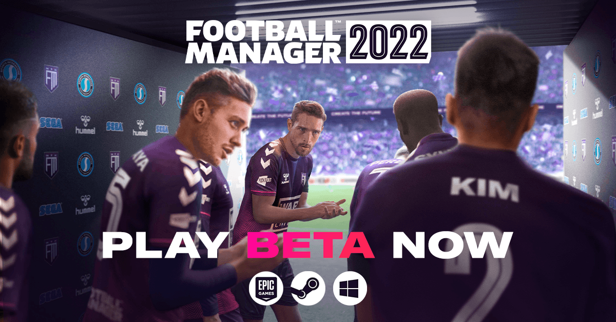 Football Manager 2022 Early Access Beta Available Now | Football ...